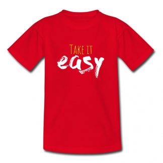 Take it easy rotes T-Shirt
